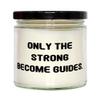 Nice Guide Candle, Only the Strong Become Guides, Present For Coworkers, Cool Gifts From Coworkers view 1