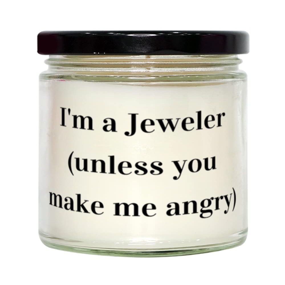 Nice Jeweler Gifts, I'm a Jeweler (unless you make me angry), Birthday Candle For Jeweler, Birthday gift, Gold, Silver, Necklace, Earrings, Bracelet