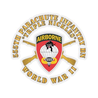 Kiss-Cut Stickers - Army - 555th Infantry Parachute Bn SSI - Triple Nickles - WWII w Br X 300 (3"x3", White)