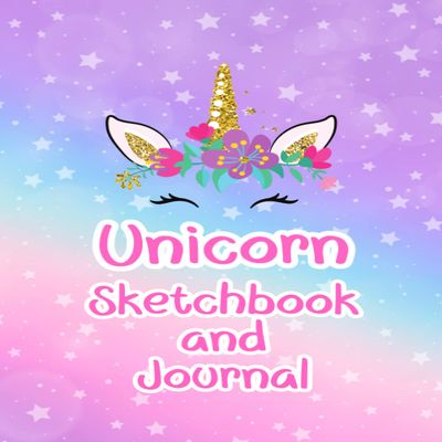 Unicorn Sketchbook and Journal: A Cute Unicorn Journal and Sketchbook for Girls with lined paper and blank pages for sketching and drawing, notes and more. (7x10" - 100 pages)
