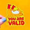 Self Love Cat Sticker "You Are Valid" view 2