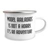 Beautiful Model Railroads Gifts, Model Railroads is not a Hobby. It's an Adventure, Model Railroads 12oz Camping Mug From Friends, Model railways, Model trains, Railway modeling, Train modeling, Funny view 2