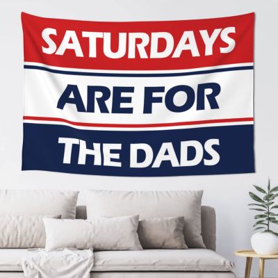 CakJuice Home Decor for Men Saturdays are for The Dads Tapestry Bedroom Door Decor Man Cave Accessories and Decor (Size : 75X100CM)