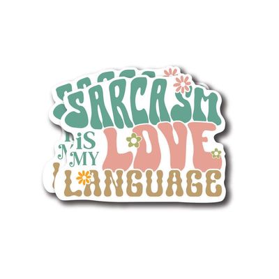 Sarcasm is My Love Language - Funny Sassy Sarcastic Stickers - Premium Quality Laminated Vinyl Stickers 2-Pack | 5-Inch on Widest Side | Made in USA - FHJ371
