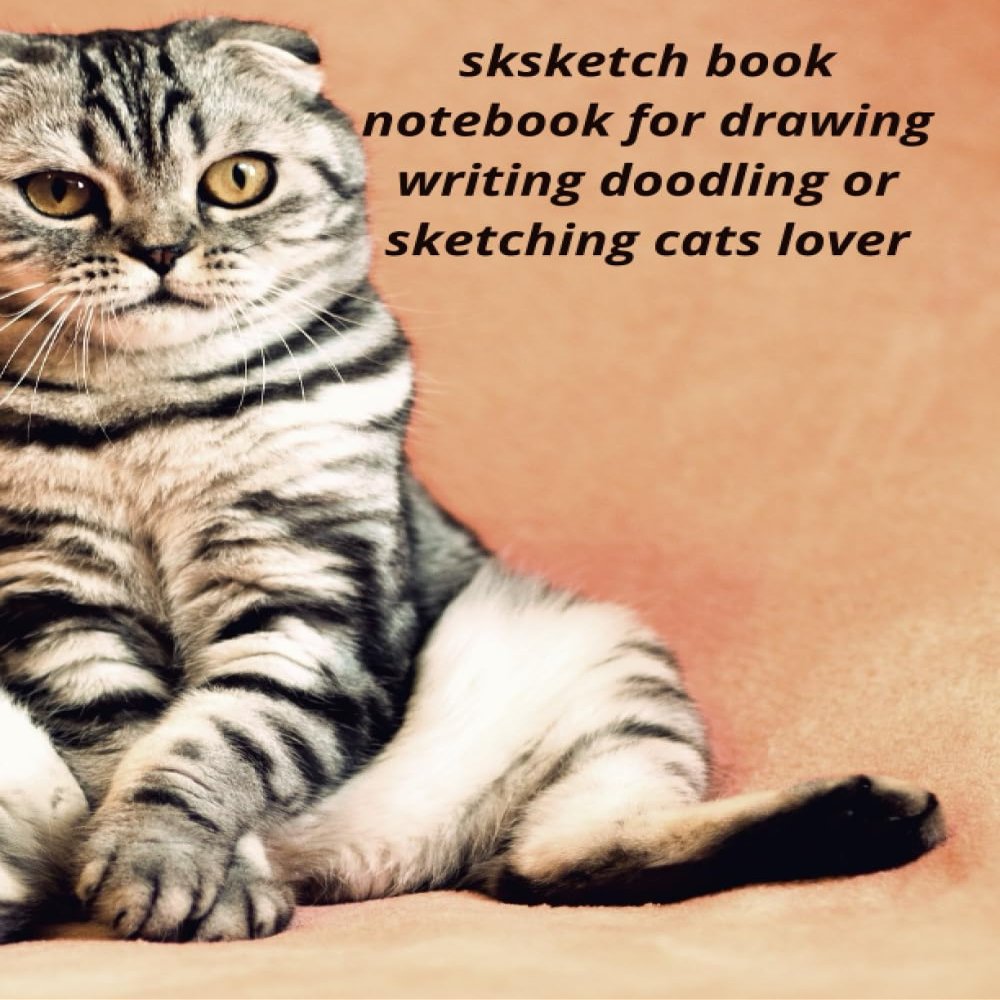 sksketch book notebook for drawing writing doodling or sketching cats lover: 8,5 x 11 inch 21.7 x 27.94 cm 120 pages sketch book Cat chaton design cover