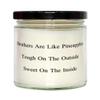 Motivational Brother Scent Candle, Brothers Are Like Pineapples Tough On The, Present For Brother, Funny Gifts From Brother, One of a kind brother gifts, Personalized brother gifts, Customized brother view 1