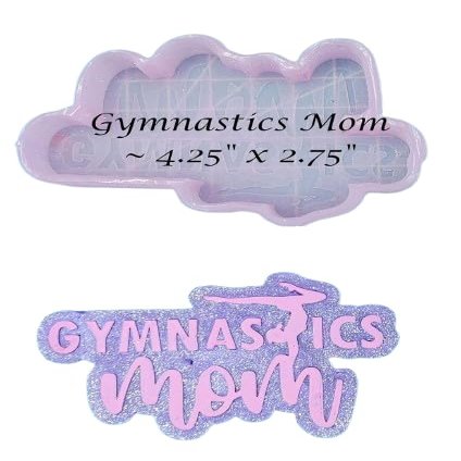 Gymnastics Mom - Silicone Freshie Mold -
