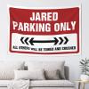 CakJuice Funny Sogns Jared Parking Only Tapestry Funny Bedroom Decor Wall Decor Aesthetic (Size : 100X150CM) view 1