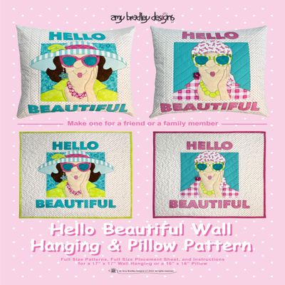 Amy Bradley Designs Hello Beautiful Wallhanging & Pillow Quilt Pattern