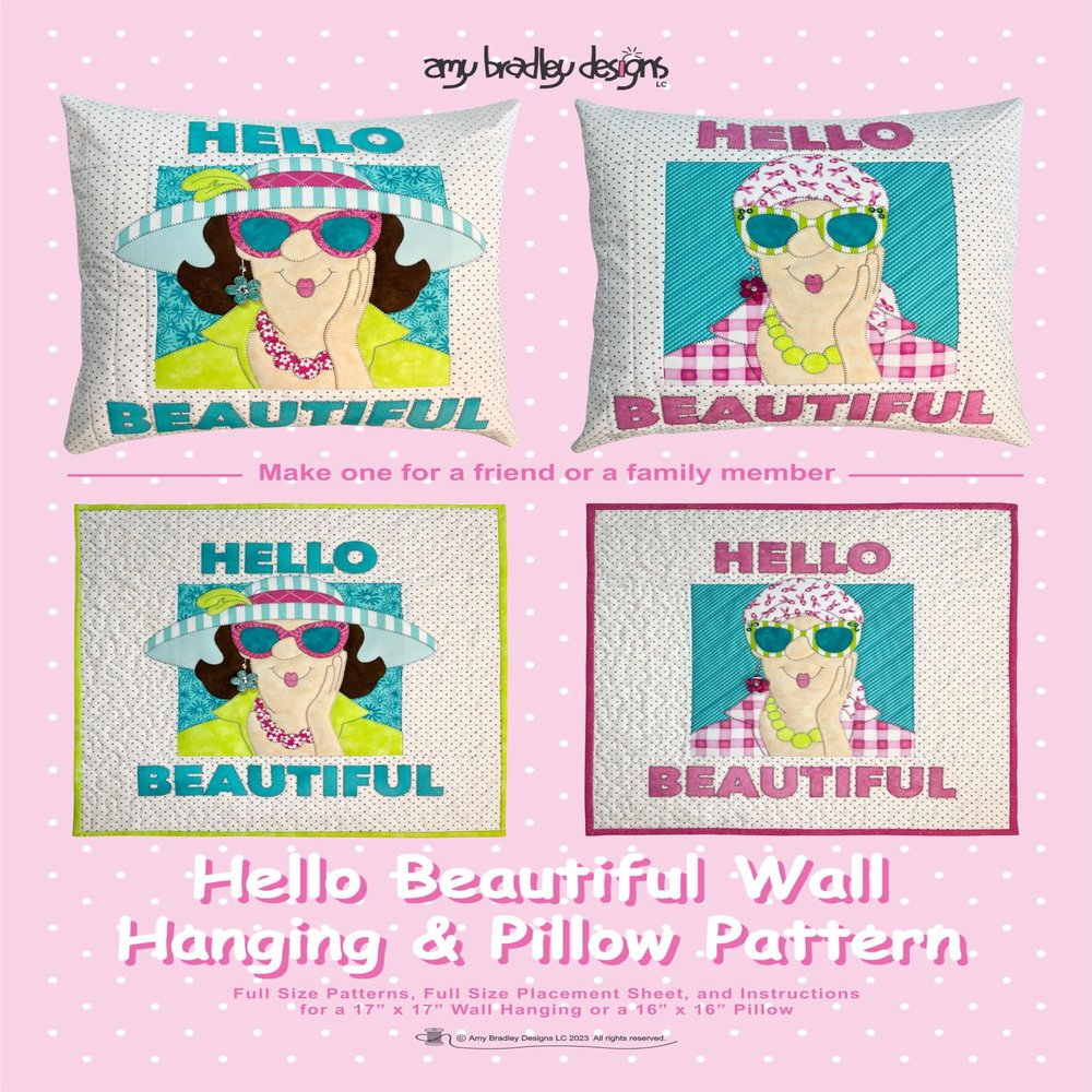 Amy Bradley Designs Hello Beautiful Wallhanging & Pillow Quilt Pattern