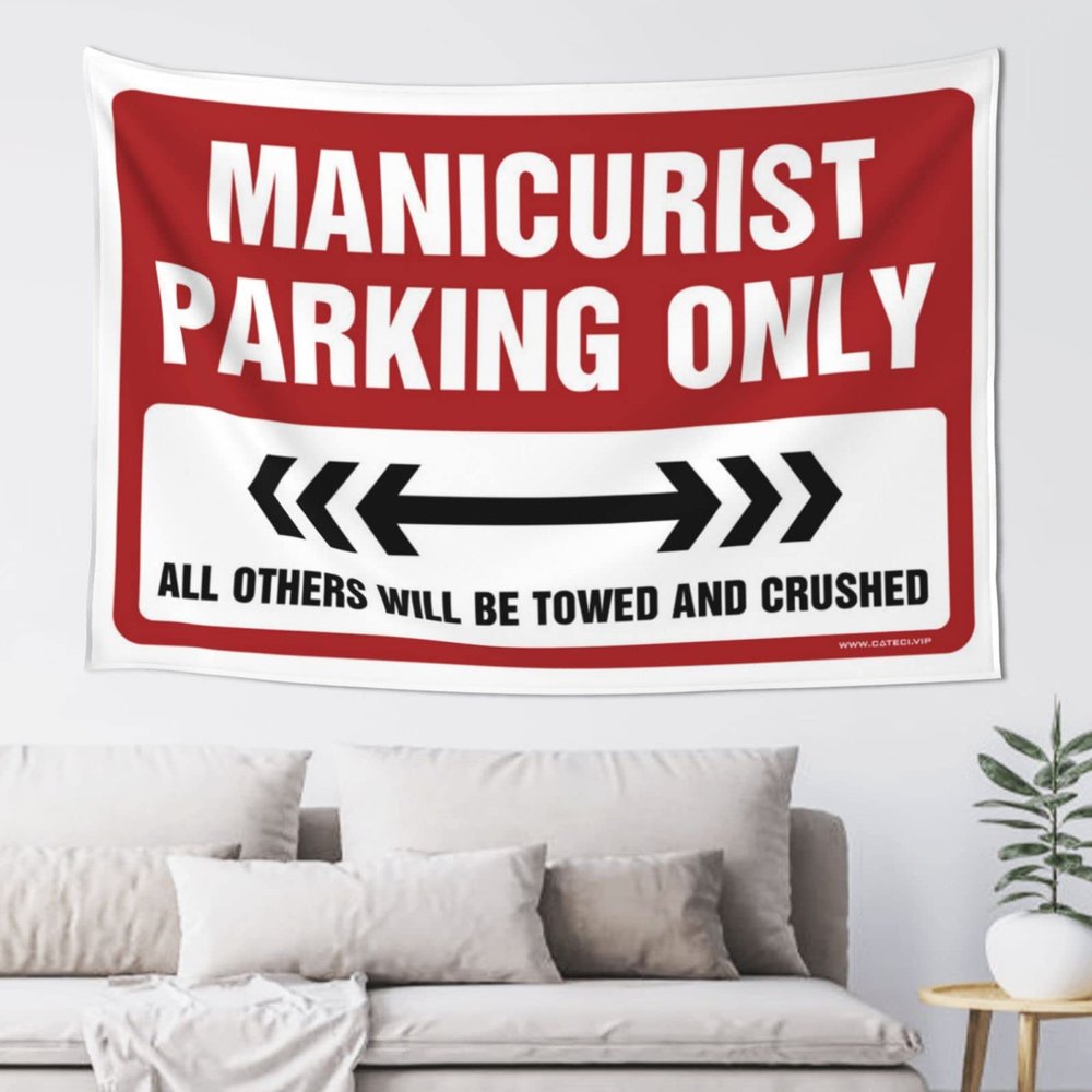 Man Cave Decor And Accessories Manicurist Parking Only Tapestry Large Tapestry Funny Bedroom Decor (Size : 100X150CM)