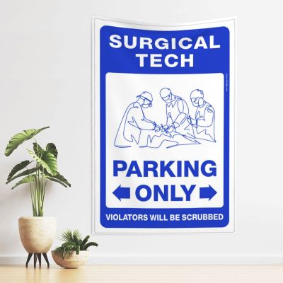 CakJuice Funny Tapestry Surgical Tech Parking Only Tapestry Funny Tapestry Funny Room Decor (Size : 75X100CM)