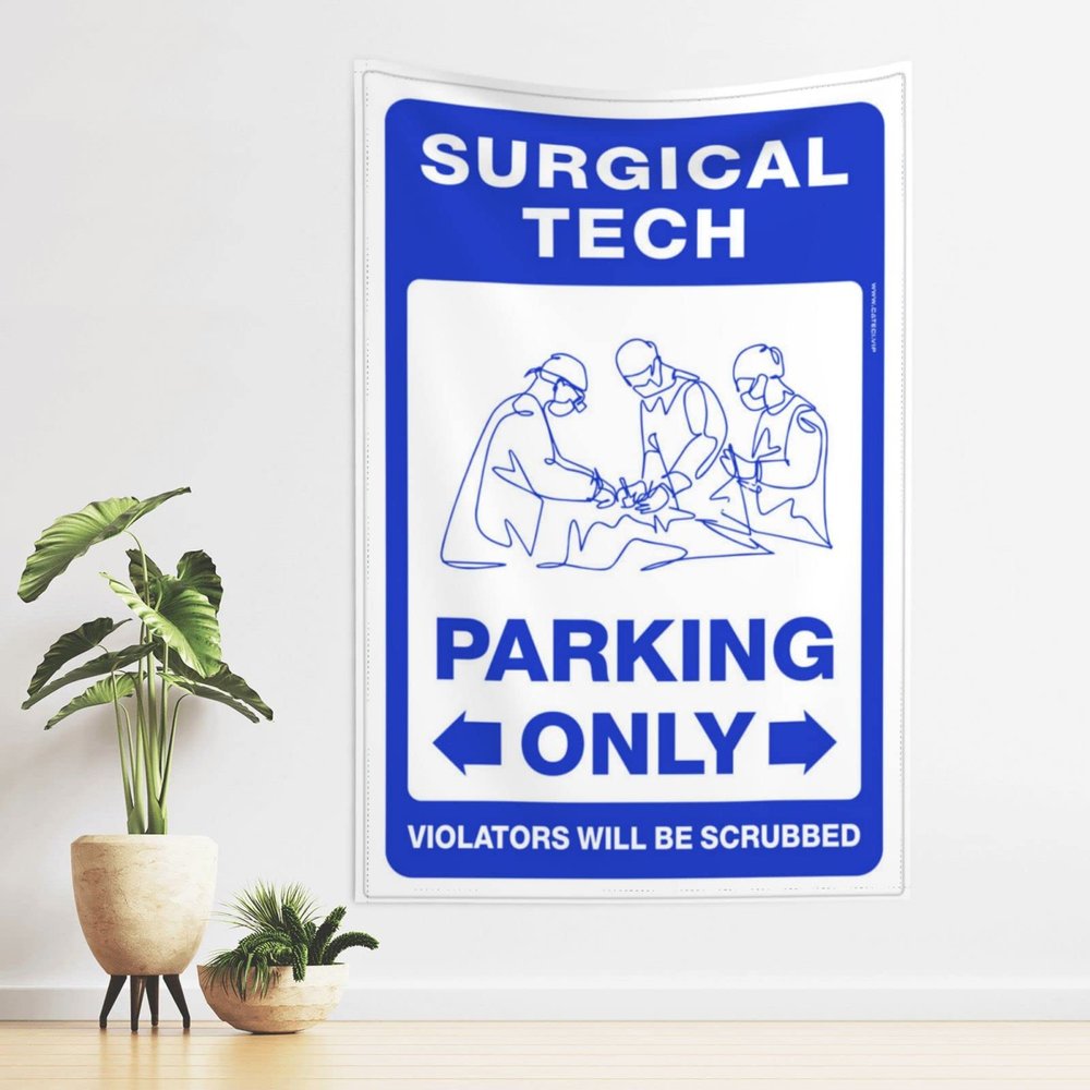 CakJuice Funny Tapestry Surgical Tech Parking Only Tapestry Funny Tapestry Funny Room Decor (Size : 75X100CM)