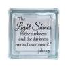 The Light Shines in The Darkness and The Darkness Has Not Overcome It DIY Decal for Glass Block (Block not Included) view 1