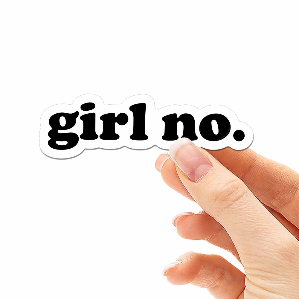 Girl No Sticker for Hydroflask - Funny Internet Decals - Typography Font Stickers for Laptop
