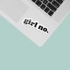 Girl No Sticker for Hydroflask - Funny Internet Decals - Typography Font Stickers for Laptop view 3