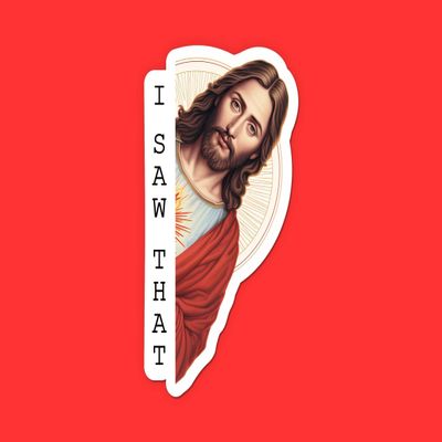 Jesus I Saw That Sticker, 12"