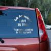 Go Around I Left on time v2 Vinyl Decal car Van Truck SUV Auto Glass Boat Motorcycle Window Door Hood Bumper Sticker Trailer Gift view 2