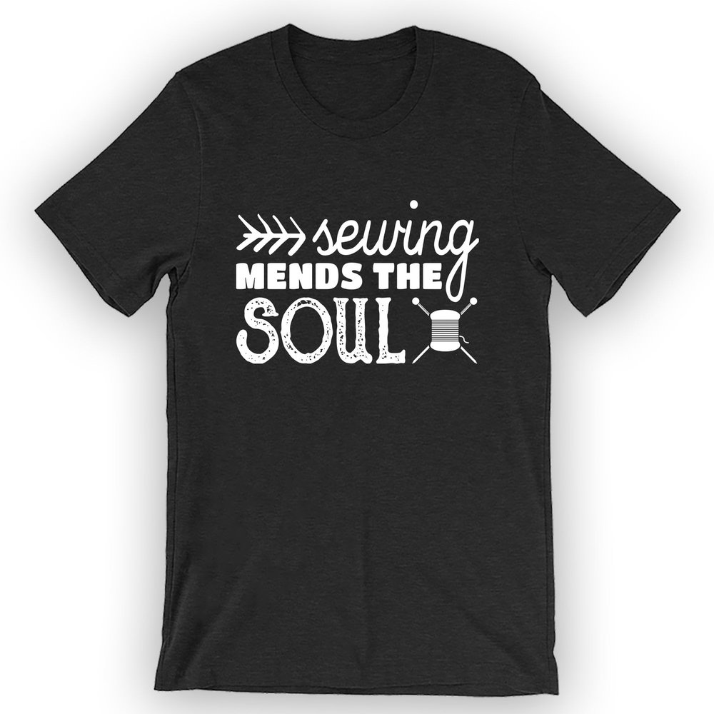 Unisex Sewing Mends The Soul T-Shirt Sewing Life XS/Black