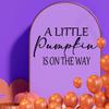 A Little Pumpkin Is On The Way for Baby Shower Vinyl Decal sign for balloon arch or backdrop, Halloween Theme, Fall Vibes Gender Reveal view 2