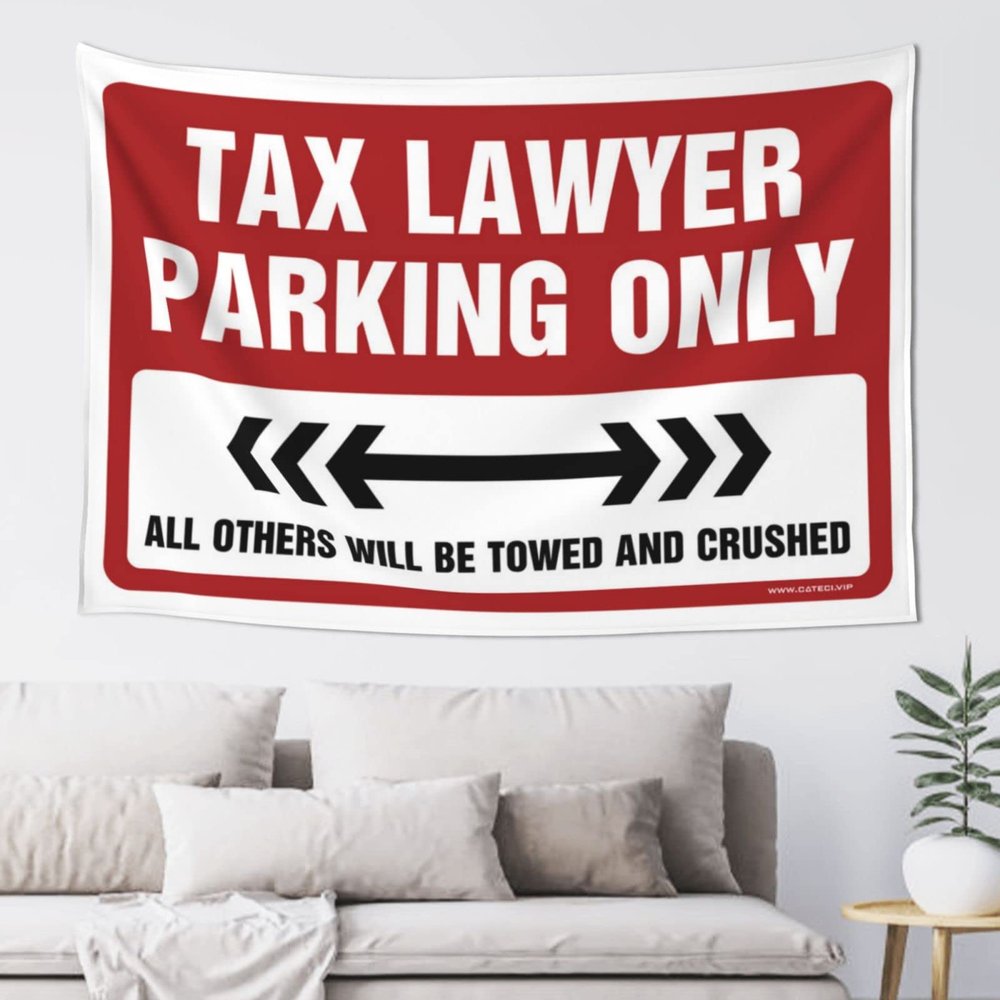 ADWD Man CABE Decor Tax Lawyer Parking Only Tapestry Bar Accessories for Man Cave Funny Tapestry(100X150CM)