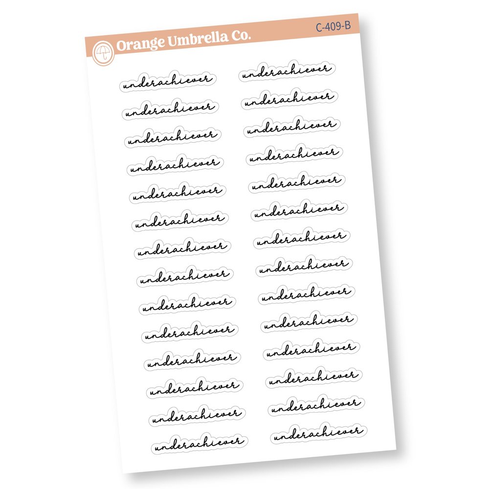 Sarcastic Planner Stickers | Underachiever Labels Clear Matte | C-409-BCM