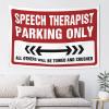 ADWD Tapestry for Men Speech Therapist Parking Only Tapestry Backyard Bar Decor Bedroom Door Decorations(75X100CM) view 1