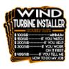 Wind Turbine Installer Vinyl Decal Stickers - 4-Pack with Funny Hourly Rate Quotes - Ideal for Laptops, Cars, Bumpers, Toolboxes, Cups - Motivational Engineering Designs view 1