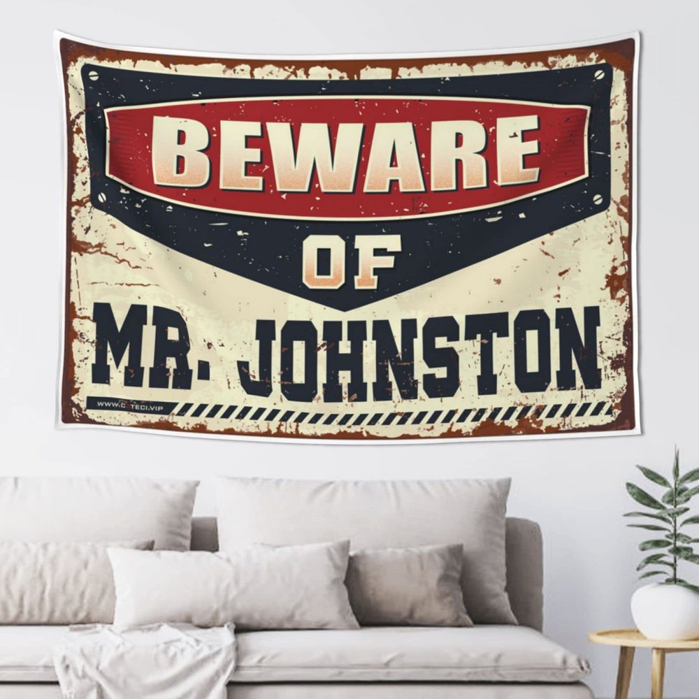 KSXS Decor for Man Cave Beware of Mr. Johnston Tapestry Asthetic Bedroom Assecories Tapestry Aesthetic(75X100CM)