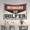 KSXS Funny Home Decor Beware of Golfer Tapestry Man Cave Bar Wall Decorations(75X100CM) view 3