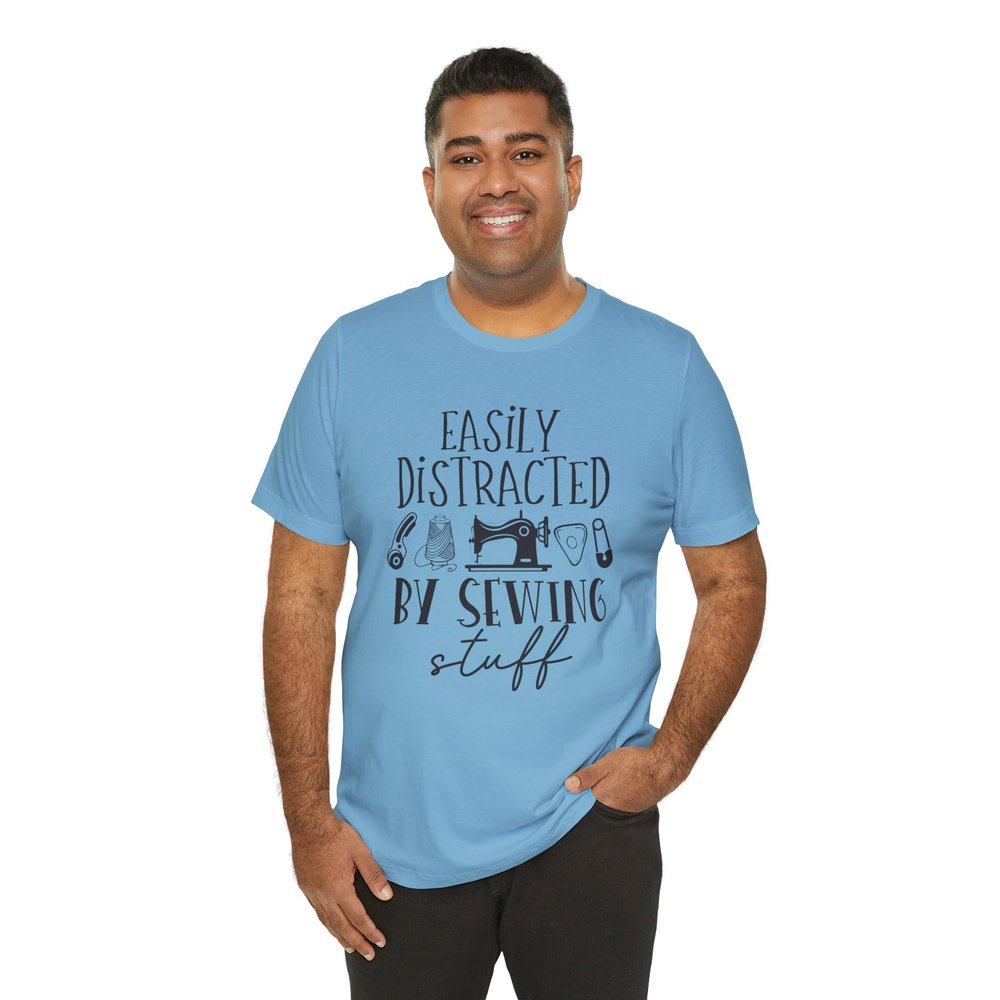 Easily Distracted by Sewing Stuff Shirt, Funny Sewciopath Sewing Lover Tee | Quilter Gift | Sewing Enthusiast Shirt for Women Ocean Blue