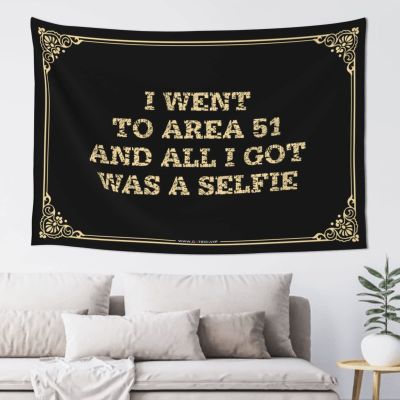CDWS Outdoor Bar Decor I Went To Area 51 And All I Got Was A Selfie Tapestyr Bed Room Asserories Funny Decor For Bar(100X150CM)