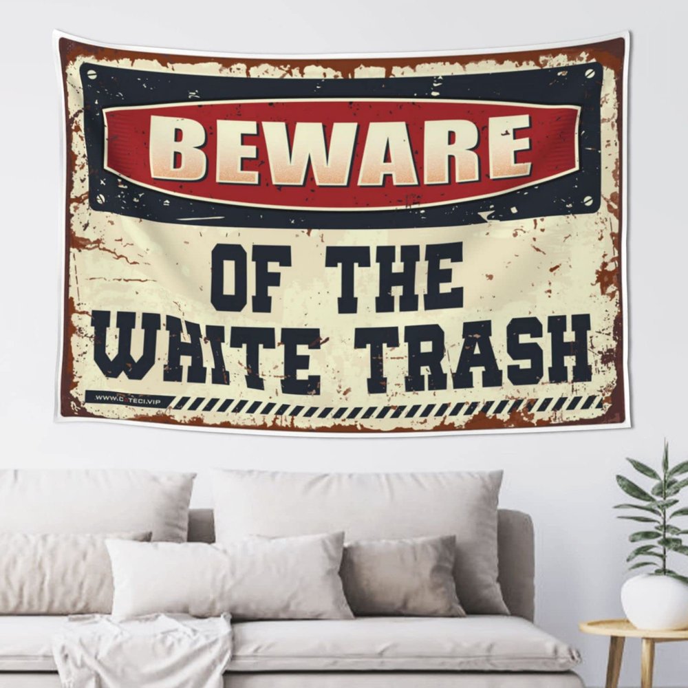 PLOWS Tapestry For Men Beware Of The White Trash Tapestry Bedroom Decor Aesthetic Bedroom Door Decor(75X100CM)