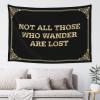 CDWS Boys Room Decor Teenager Not All Those Who Wander Are Lost Tapestyr Space Decorations Funny Patio Decor(75X100CM) view 1