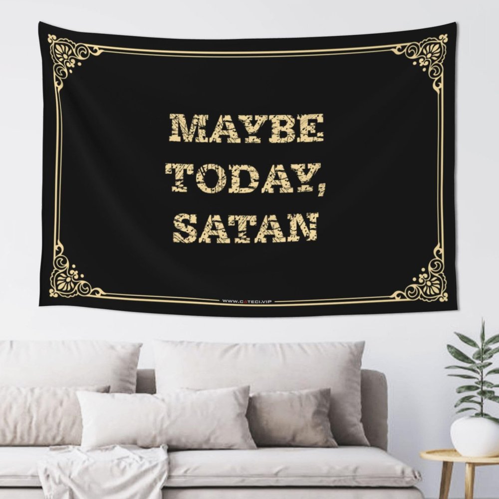 CDWS Bedroom Door Decor Maybe Today, Satan Tapestyr Teen Stuff Bar Decor For Home(100X150CM)