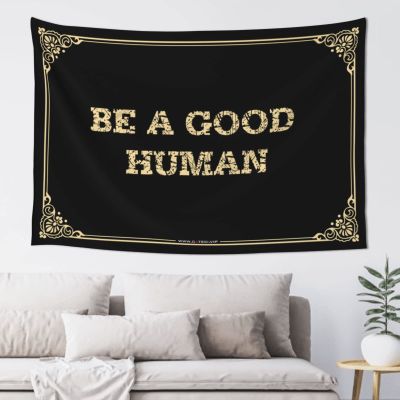 Man Cave Decor And Accessories Be A Good Human Tapestyr Stuff For Boys Room Asthetic Bedroom Assecories(75X100CM)