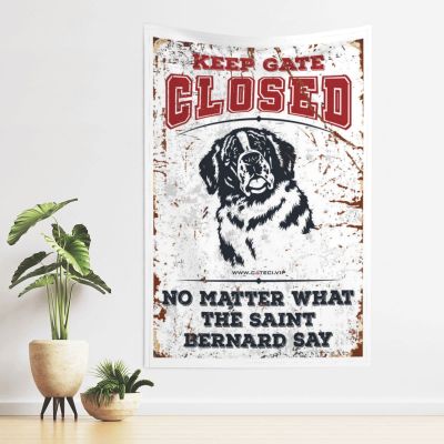 PLOWS Funny Bar Decor Keep Gate Closed No Matter What The Saint Bernard Say Tapestry Aesthetic Wall Decor Stuff For Boys Room(75X100CM)
