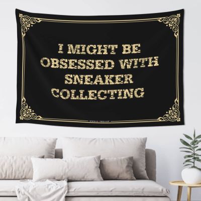 XAGH Sports Bar Decor I Might Be Obsessed With Sneaker Collecting Tapestyr Room Door Decor Funny Room Decor(100X150CM)